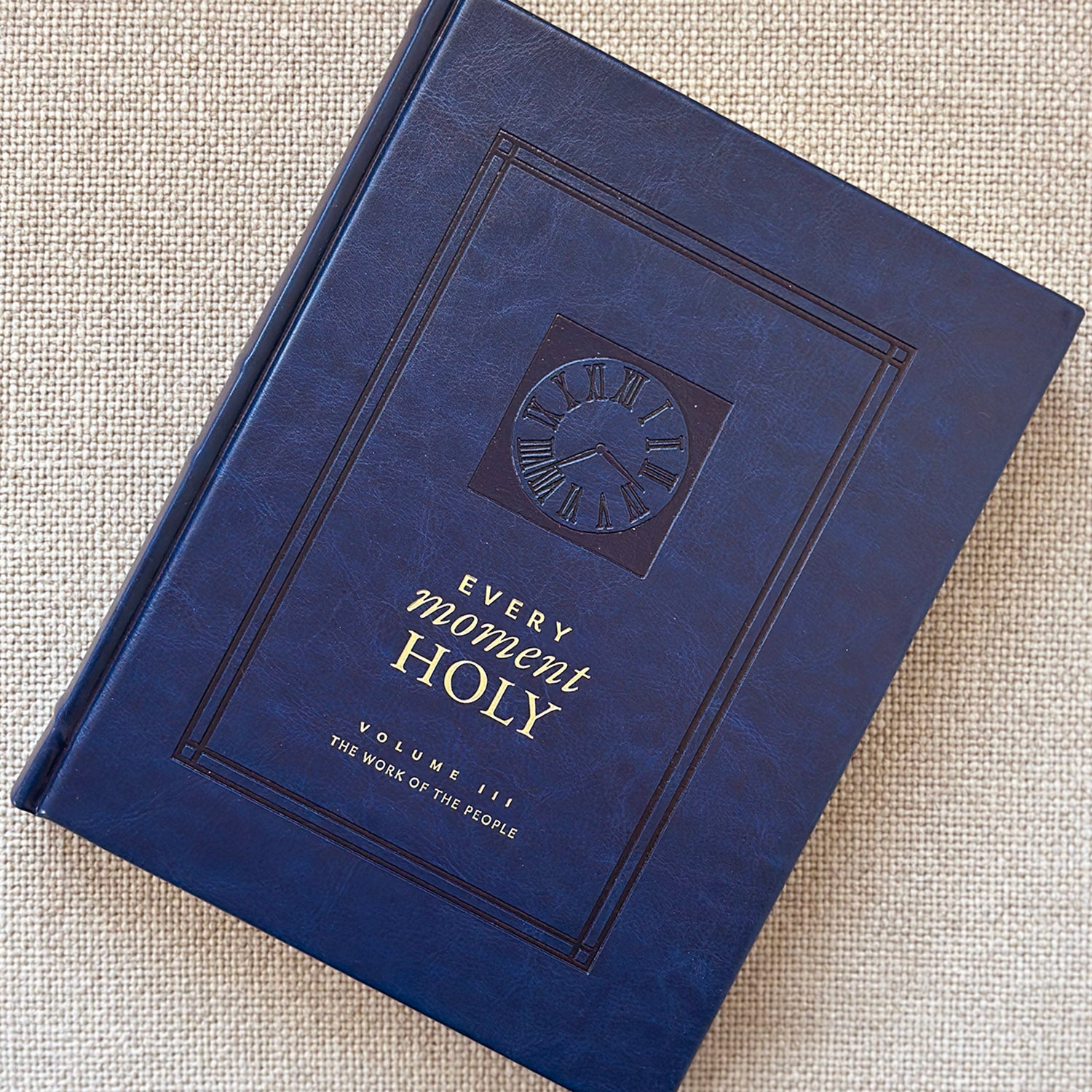 Book: Every Moment Holy, Volume III: The Work of the People (Hardback)