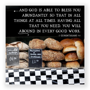 Bread Work (2 Corinthians 9:8) - Mini Print