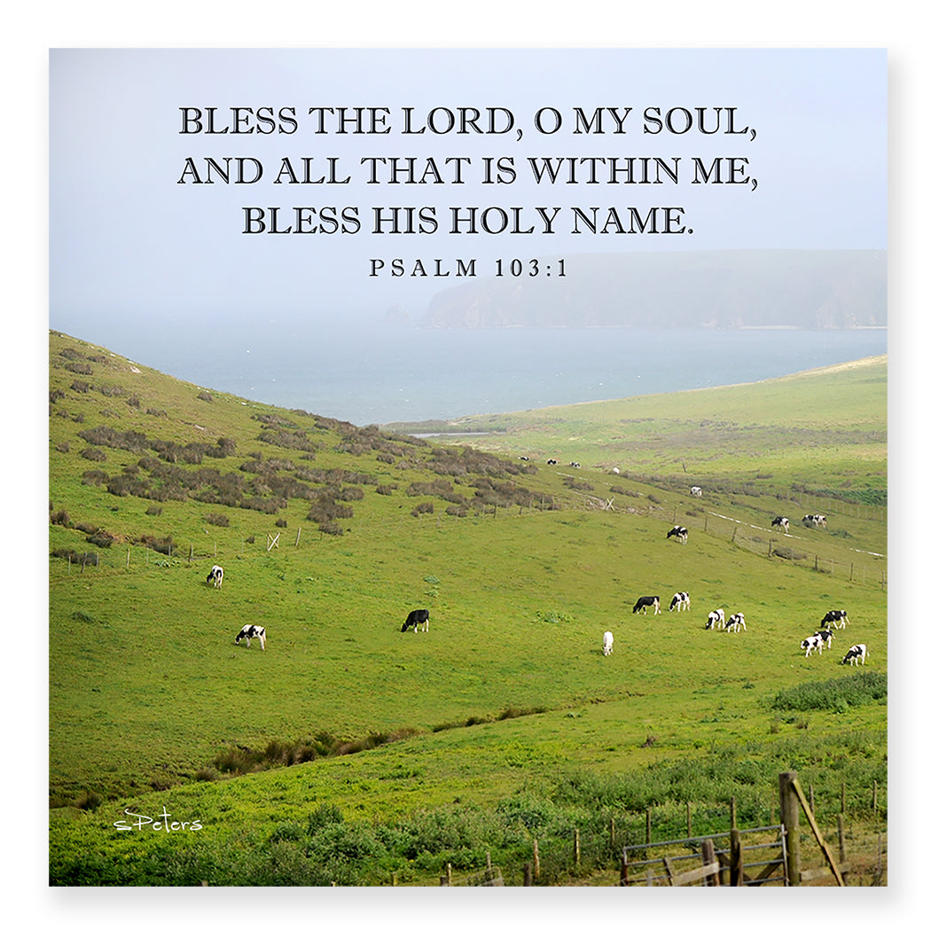 Psalm 103:01 - Dairy Coast Frameable Print