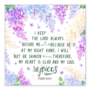 I Keep The Lord (Psalm 16:8,9) - Mini Print