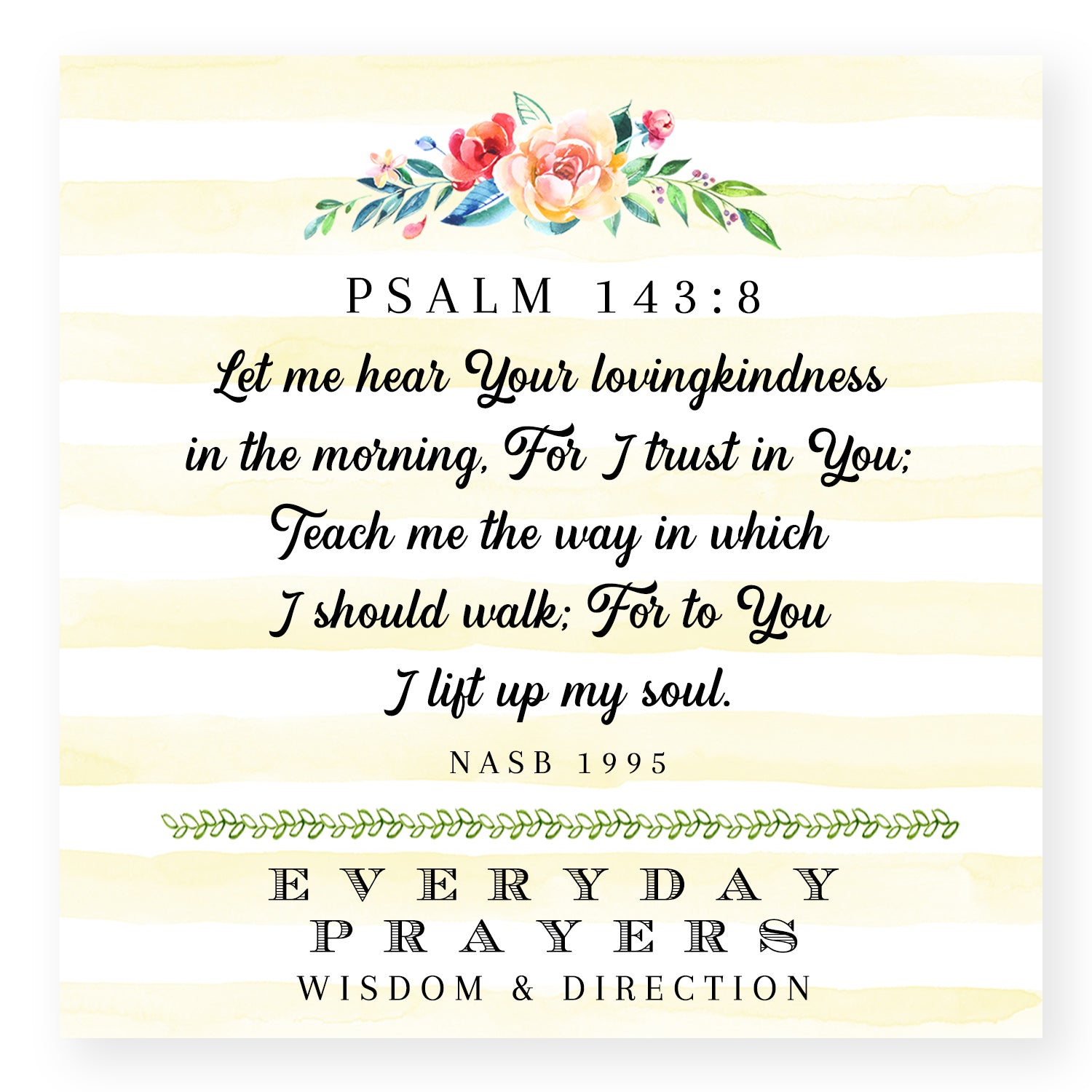 Let Me Hear Your Lovingkindness (Psalm 143:8) - Mini Print