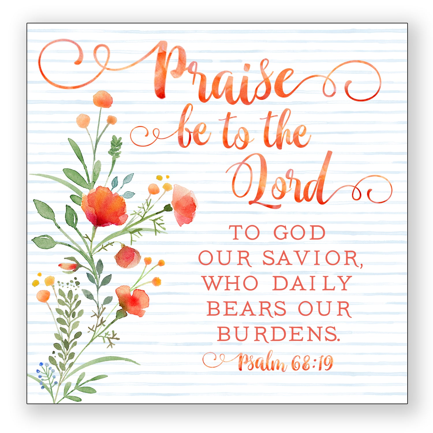 Praise Be To The Lord (Psalm 68:19) - Mini Print