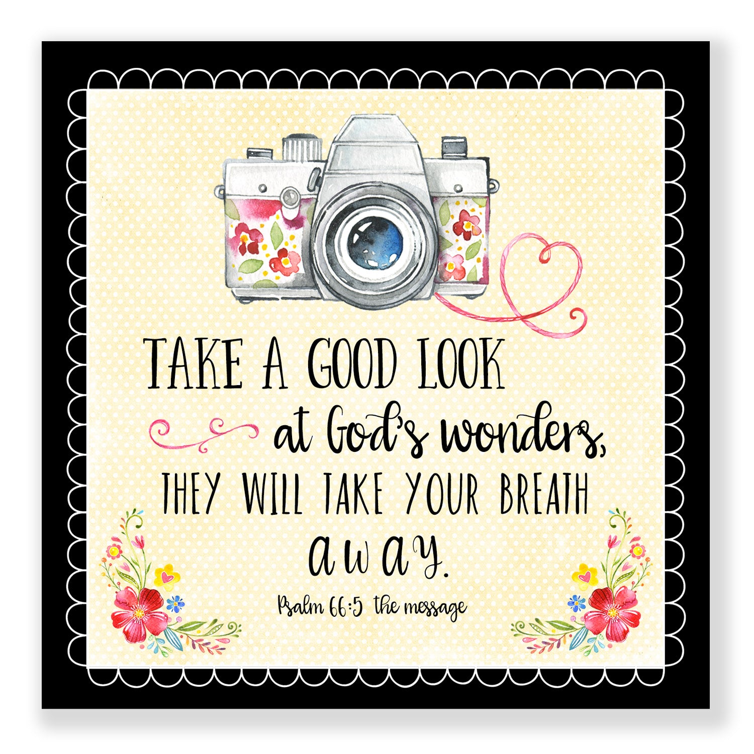 Take A Good Look (Psalm 66:5) - Frameable Print