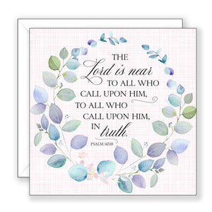 The Lord Is Near (Psalm 145:18) - Encouragement Card