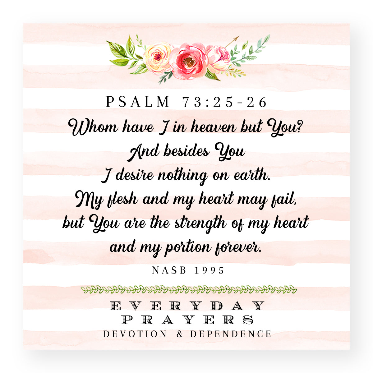 Whom Have I In Heaven (Psalm 73:25-26) - Mini Print